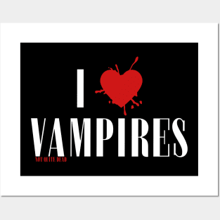 I <3 Vampires Posters and Art